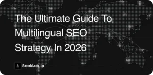 2026 年多语言 SEO 战略终极指南