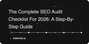 2026 年完整 SEO 审核清单：分步指南