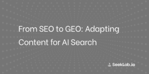 From SEO to GEO: Adapting Content for AI Search