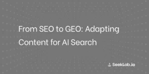 From SEO to GEO: Adapting Content for AI Search