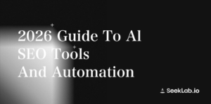 2026 Guide to AI SEO Tools and Automation