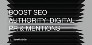 Boost SEO Authority: Digital PR & Mentions