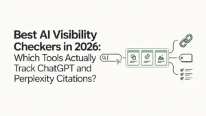 Best AI Visibility Checkers in 2026: Which Tools Actually Track ChatGPT and Perplexity Citations