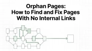 Páginas Huérfanas: Por Qué Tu Mejor Contenido Es Invisible para Google (Y Cómo Arreglarlo)